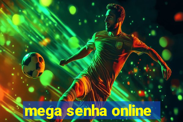 mega senha online